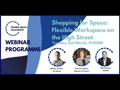 FlexSA Webinar: Shopping for Space: Flexible Workspace on the High Street