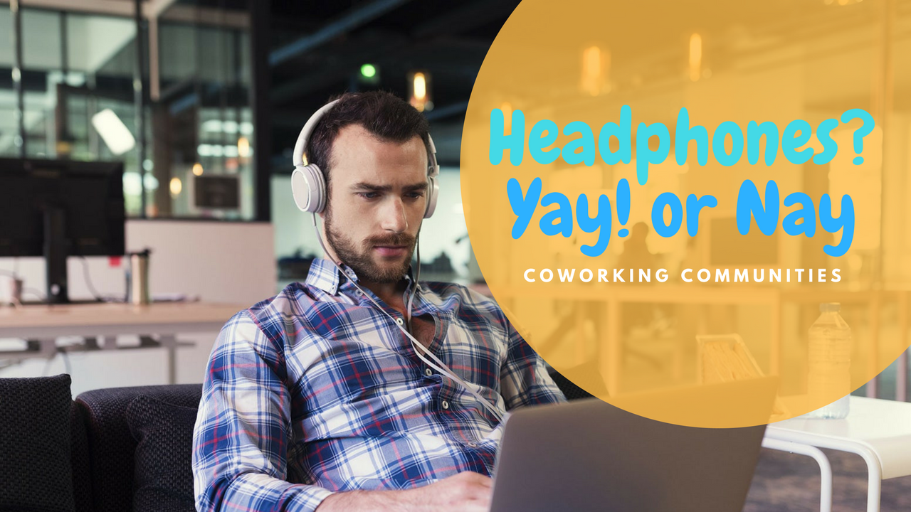 Do Headphones Negatively Impact Coworking Communities?