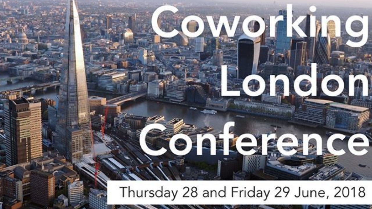 The Coworking London Conference 2018 will focus on the intersection of real estate, technology and the future of work.