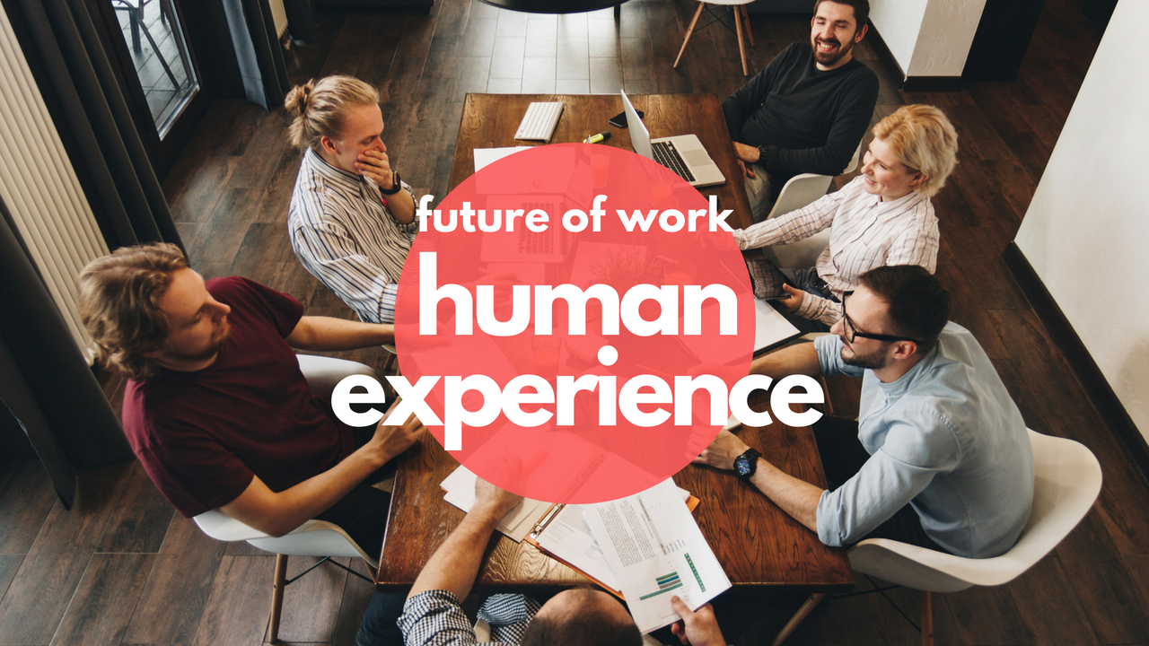 Future of work human experience