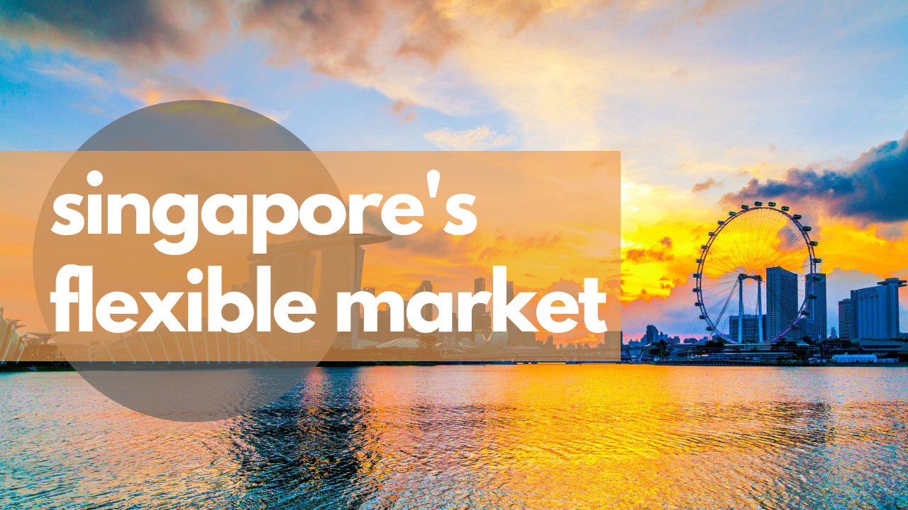 singaporesflexible market