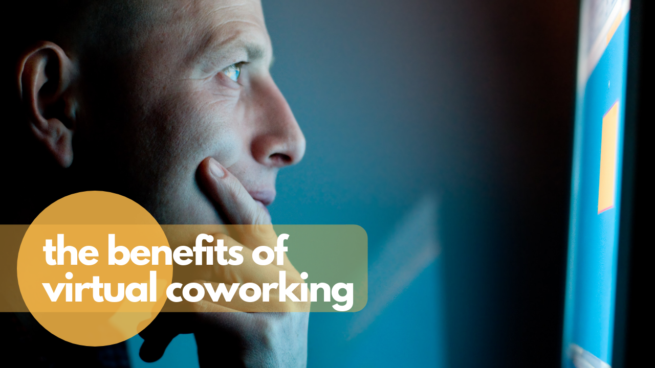 the benefits of virtual coworking
