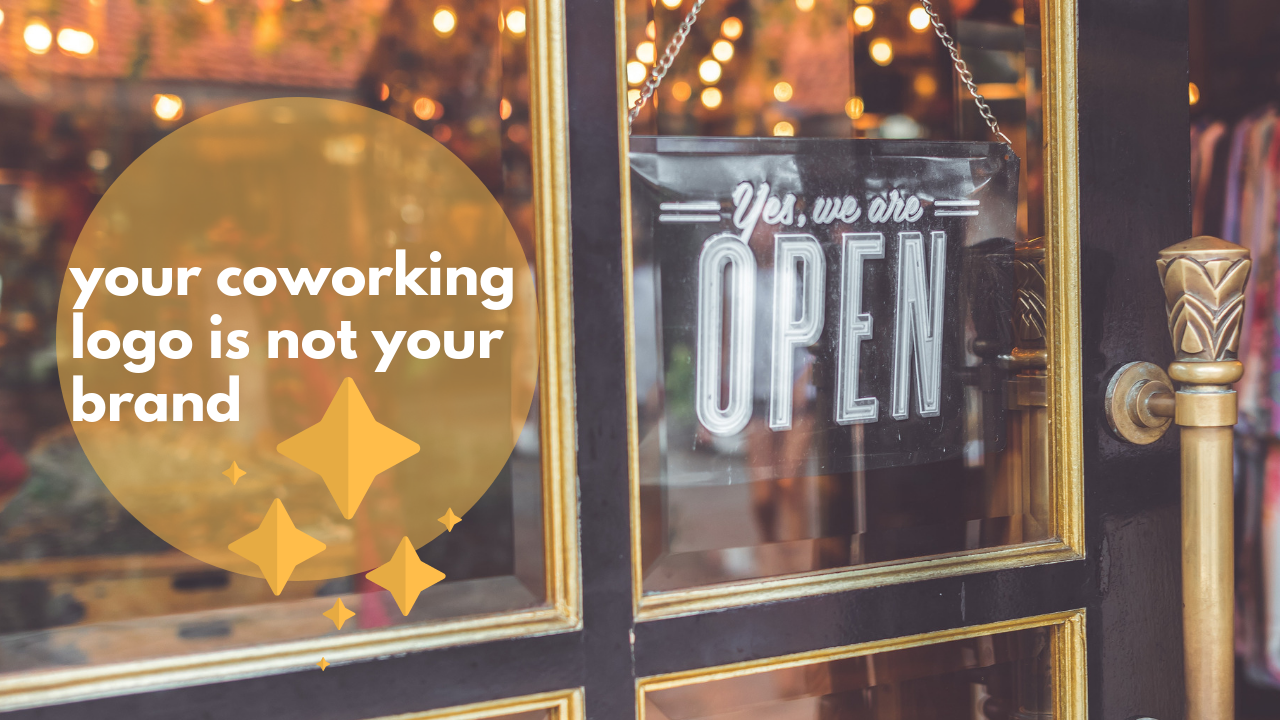 your coworking logo is not your brand