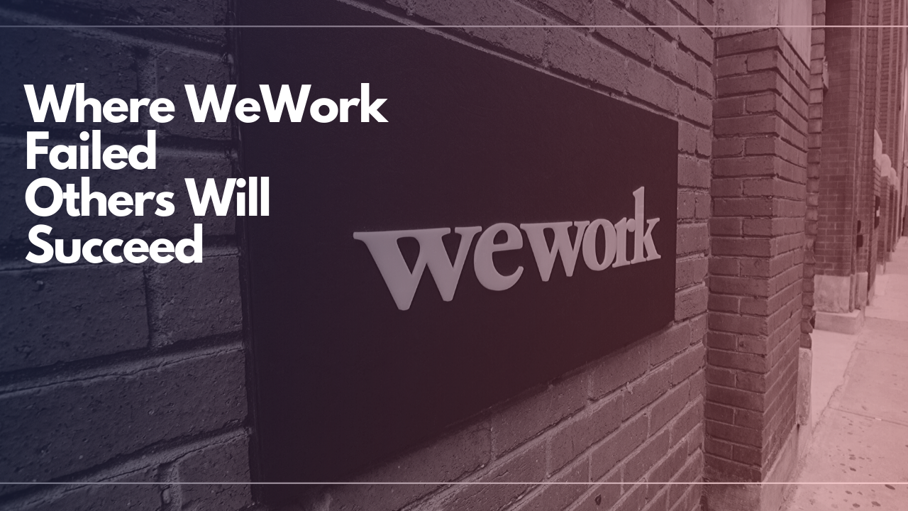 Where WeWork Failed