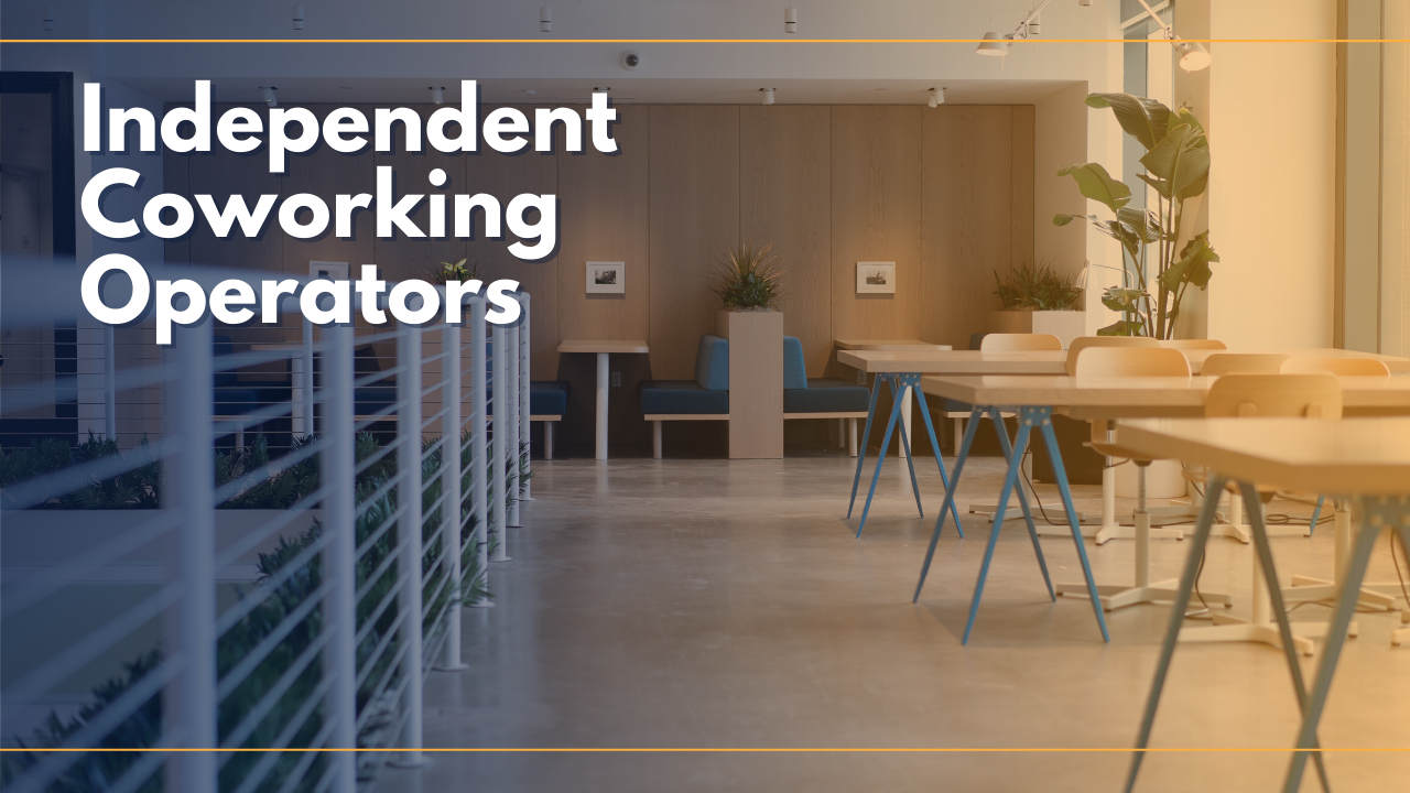 There are thousands of independent coworking space operators, and is expected to increase.