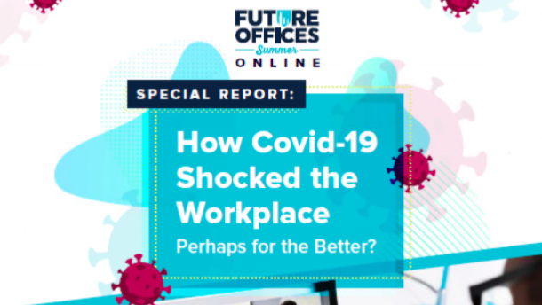 Special Report: How Covid-19 Shocked the Workplace