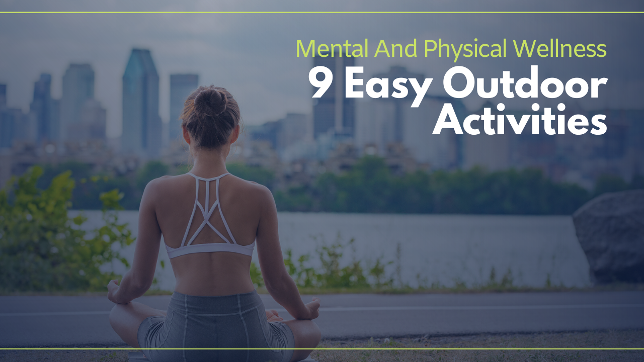 9 Easy Outdoor Activities To Boost Your Wellbeing | AllWork.Space