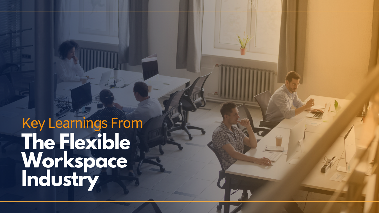 Key Learnings From The Flexible Workspace Industry In 2020 (Part 2)