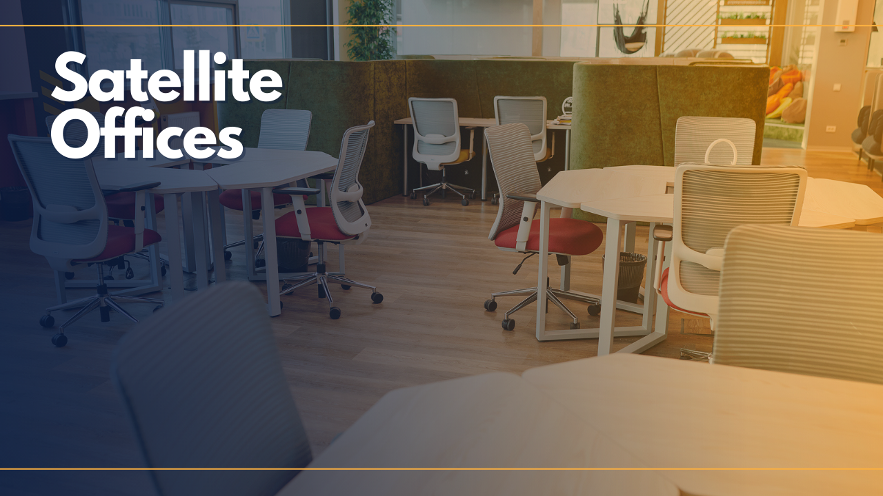 Satellite Offices