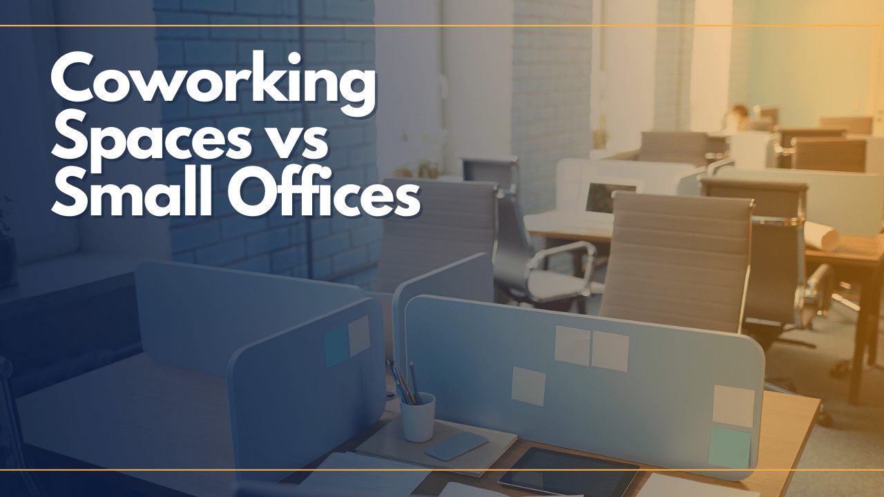 Coworking Spaces vs Small Offices
