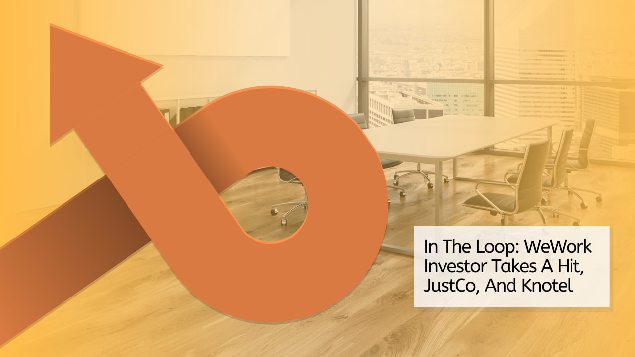 In The Loop: Former WeWork Execs Launch New Company; Tishman Speyer, And The Wing