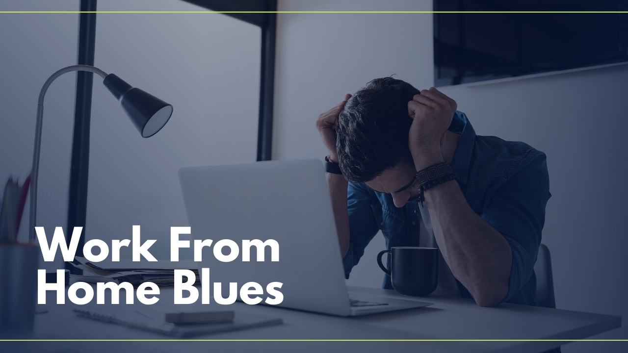 Work from Home Blues: How to Thrive From Your Laptop