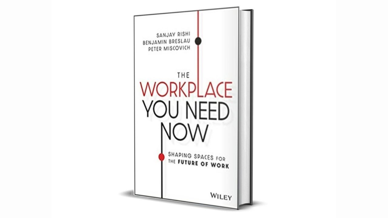 JLL Executives Release Book To Guide Firms Into The Future Of Work