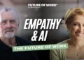 How Empathy and AI Together Will Redefine the Future of Work with Sophie Wade