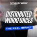 The Real Impact of Distributed Workforces with Tony Jamous