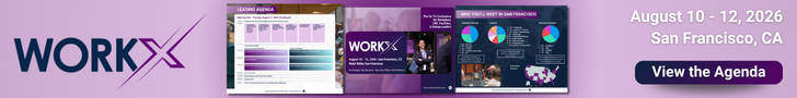 WorkX Conference August 10 - 12, 2026 San Francisco, CA
