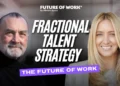 The Future of Work Requires a Fractional Talent Strategy with Lara Vandenberg