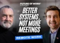 Why Remote Work Requires Better Systems, Not More Meetings with Darren Murph